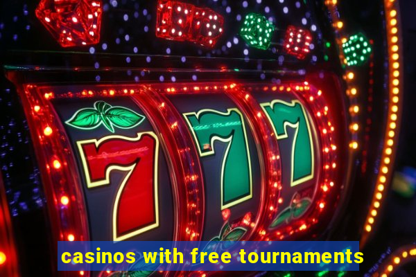 casinos with free tournaments