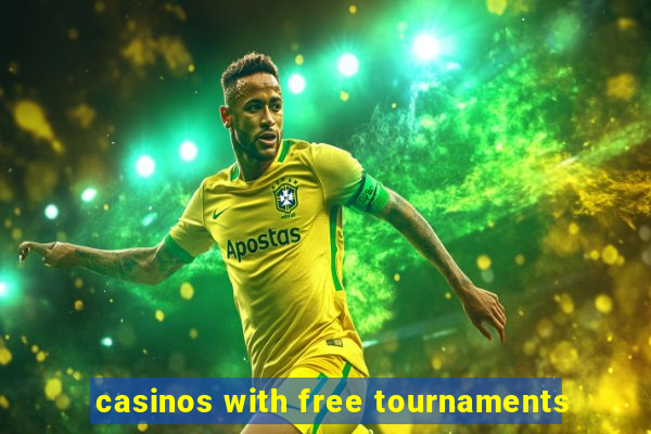 casinos with free tournaments