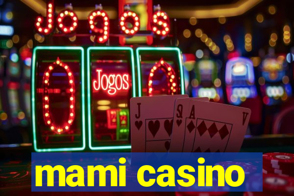 mami casino