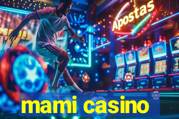 mami casino