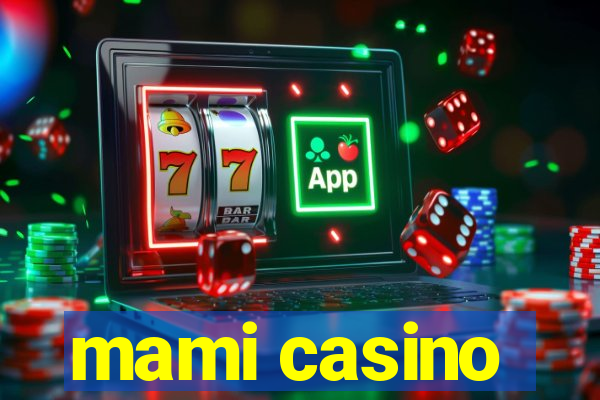 mami casino