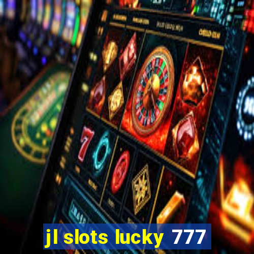 jl slots lucky 777