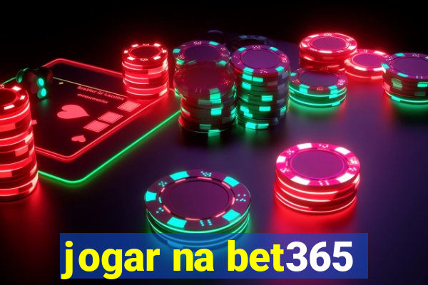 jogar na bet365