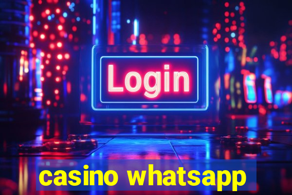 casino whatsapp