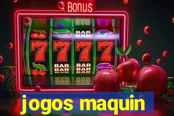 jogos maquin