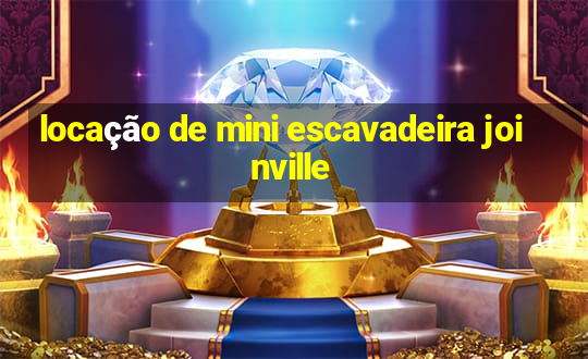 locação de mini escavadeira joinville