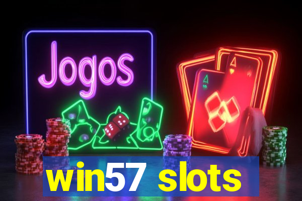 win57 slots