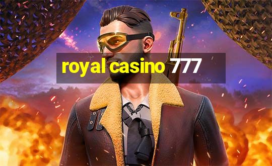 royal casino 777