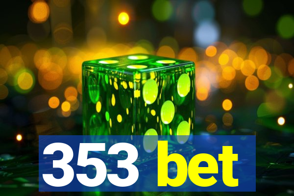 353 bet