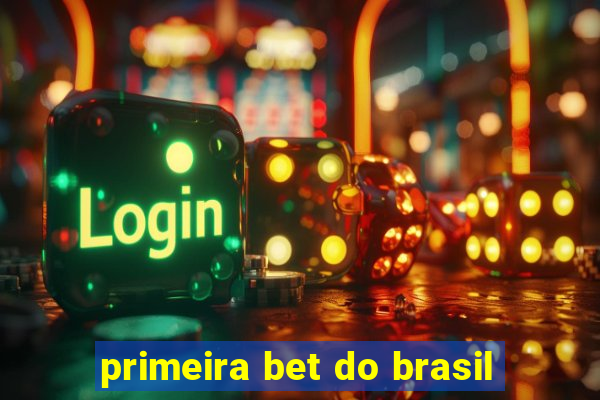 primeira bet do brasil