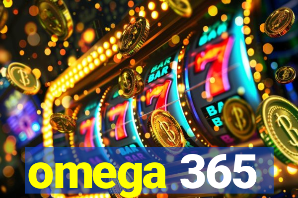 omega 365