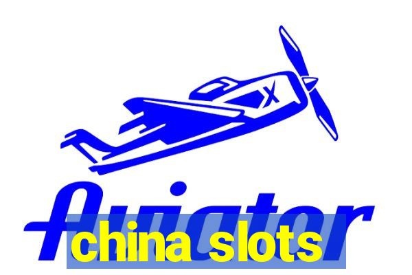 china slots