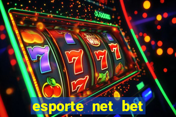 esporte net bet apostas online