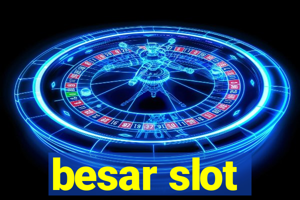 besar slot