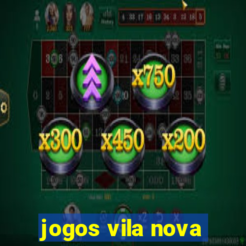 jogos vila nova