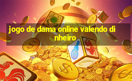 jogo de dama online valendo dinheiro