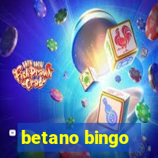 betano bingo