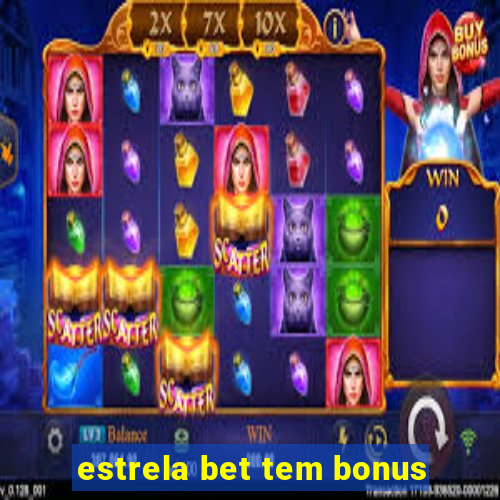 estrela bet tem bonus