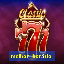 melhor horário para jogar fortune tiger de madrugada hoje