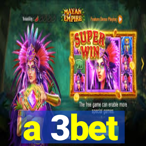 a 3bet