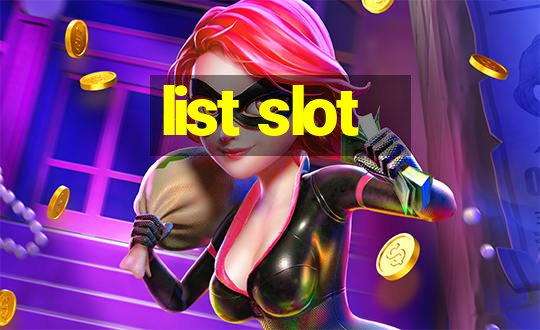 list slot