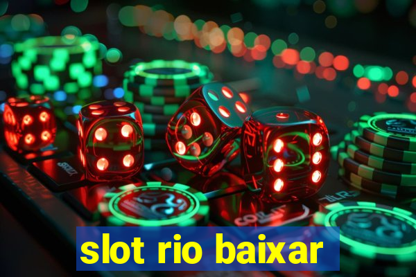 slot rio baixar