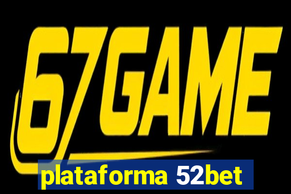 plataforma 52bet