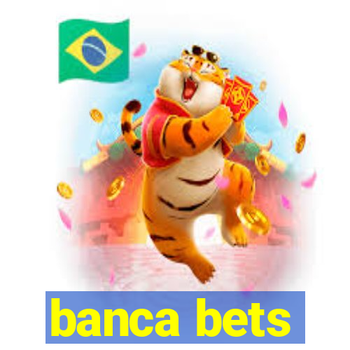 banca bets