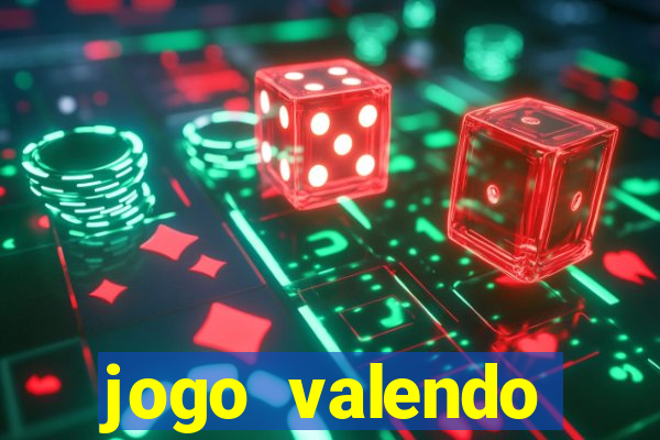 jogo valendo dinheiro real