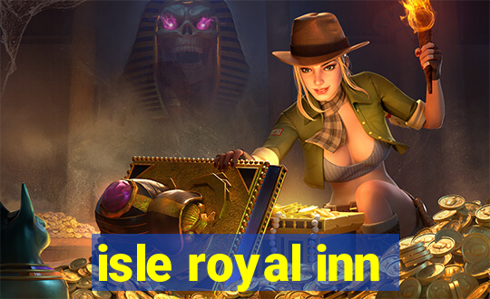 isle royal inn