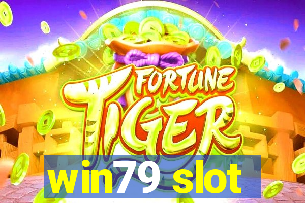 win79 slot