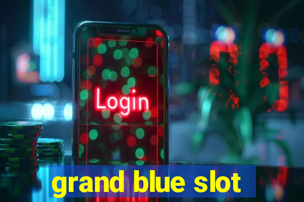 grand blue slot