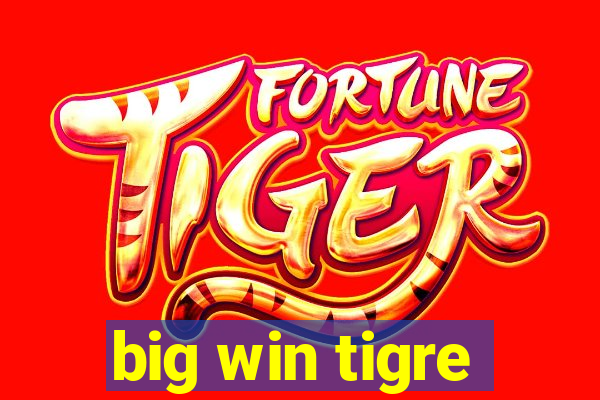 big win tigre