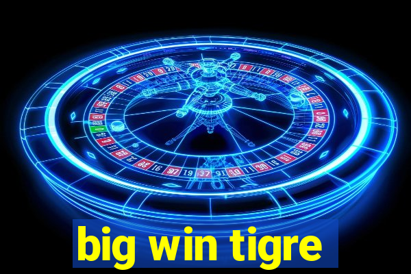 big win tigre