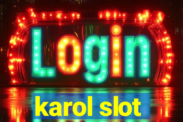 karol slot