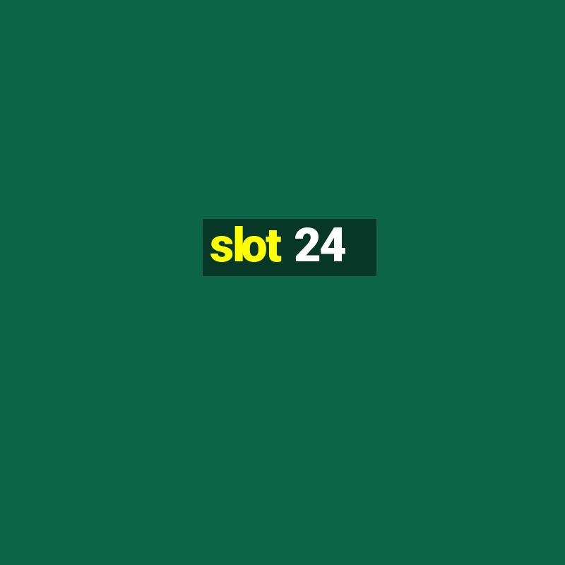 slot 24