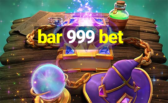 bar 999 bet