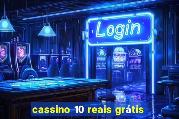 cassino 10 reais grátis