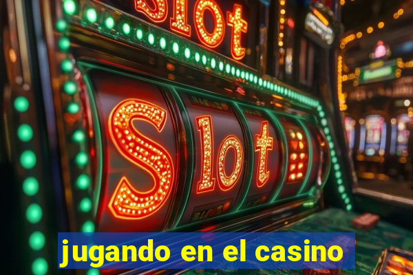 jugando en el casino