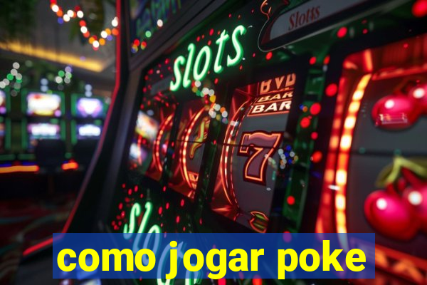 como jogar poke