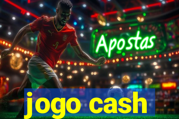 jogo cash