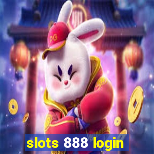 slots 888 login