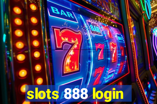 slots 888 login