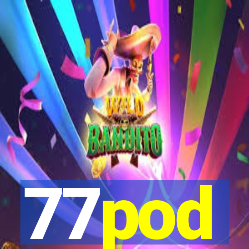 77pod