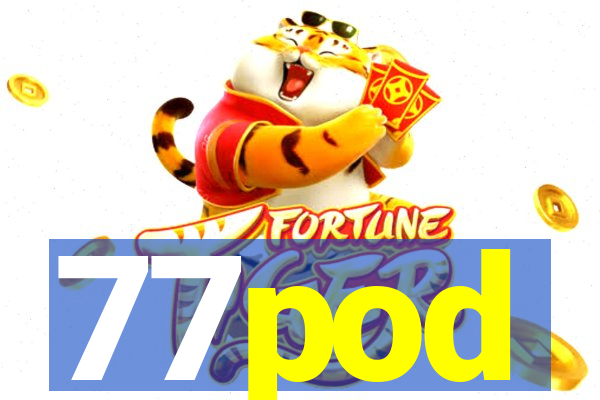 77pod