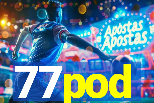 77pod