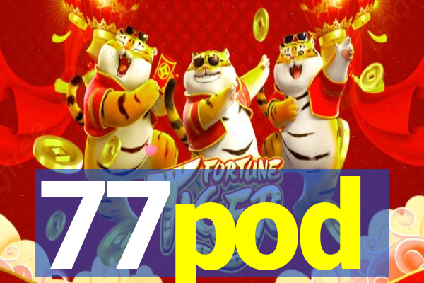 77pod