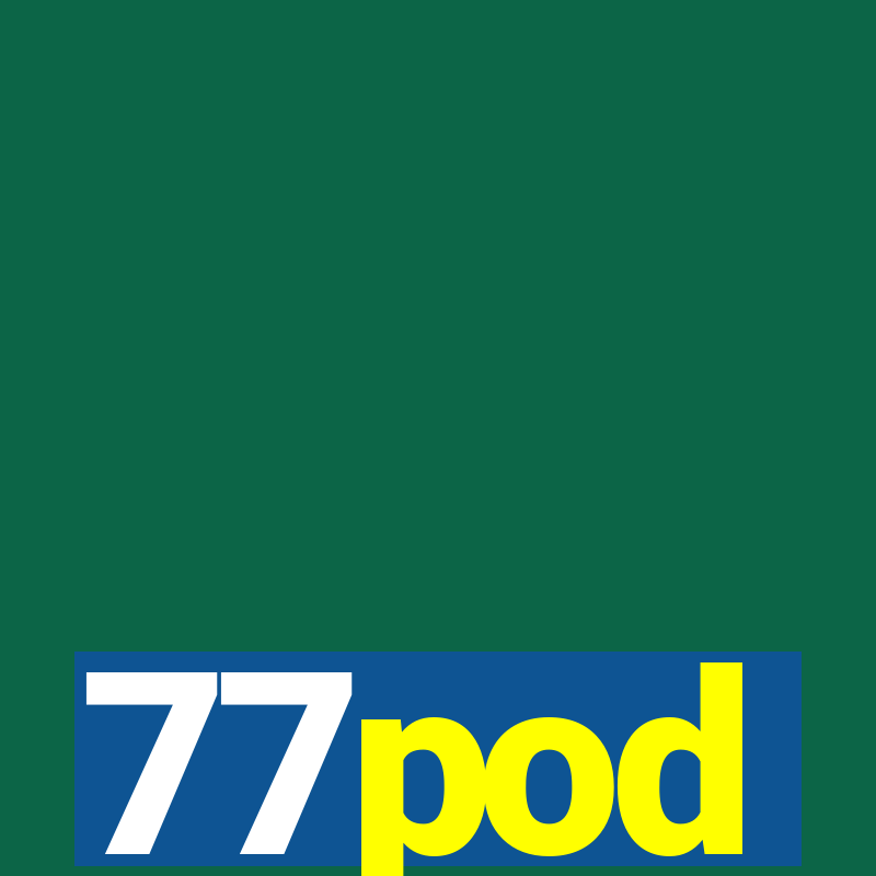 77pod