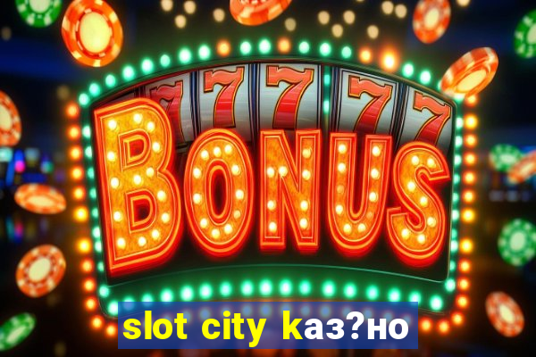 slot city kаз?но