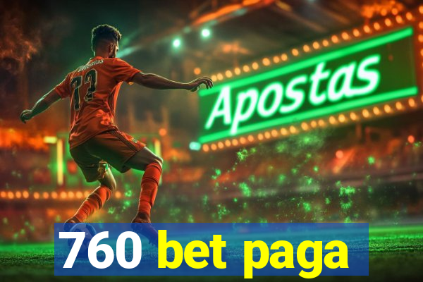 760 bet paga